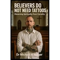 BELIEVERS DO NOT NEED TATTOOS Audiolibro Por Michael Yeager arte de portada