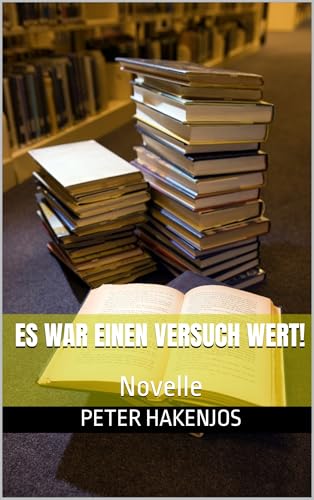 Es war einen Versuch wert! (German Edition)