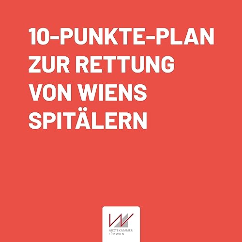 Retten wir Wiens Spit&auml;ler Podcast Por &Auml;rztekammer f&uuml;r Wien arte de portada