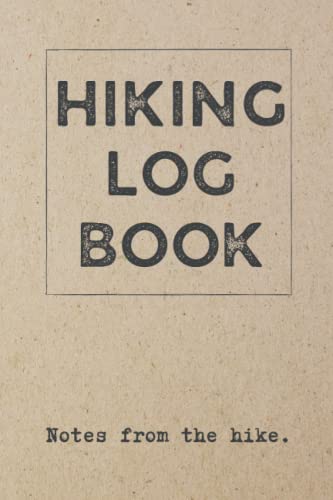Hiking Log Book, Hiking Trail Logbook and Adventure Memories Journal