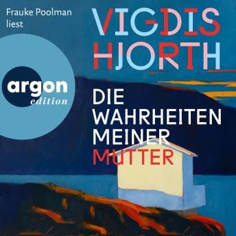Die Wahrheiten meiner Mutter (Ungek&uuml;rzte Lesung) - Vigdis Hjorth Podcast Por  arte de portada