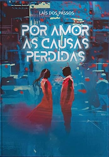 Por Amor às Causas Perdidas