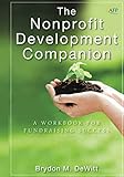 The Nonprofit Development Companion: A Workbook for Fundraising Success