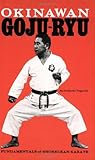 Okinawan Goju-Ryu: Fundamentals of Shorei-Kan Karate