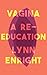 Produktbild Enright, L: Vagina: A re-education