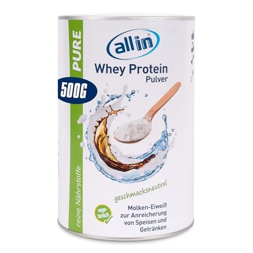 all in® PURE reines Whey Protein Pulver 500g ohne Zuckerzusatz - hochwertiges Molken Eiweißpulver - ideal zum Muskelaufbau | Geschmacksneutral, vegetarisch & leicht löslich