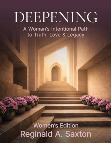 DEEPENING: A Woman's Intentional Path to Truth, Love & Legacy