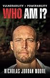 Who am I?: Vulnerability = Powerability