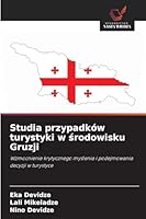 Studia przypadków turystyki w srodowisku Gruzji 6209284000 Book Cover