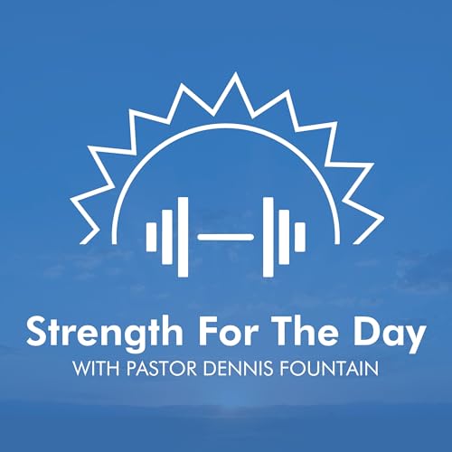 『Strength For The Day - A Devotional Bible Podcast』のカバーアート