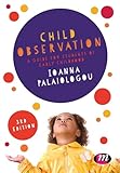 Child Observation: A Guide for Students of Early Childhood (Early Childhood Studies Series)