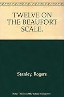 Twelve on the Beaufort scale B00089R3X0 Book Cover