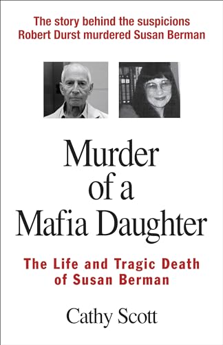 Murder of a Mafia Daughter: The Story Behind Suspicions Robert Durst Murdered Susan Berman & Her Life and Tragic Death