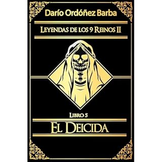 Leyendas de los 9 Reinos II Libro 5: El Deicida Audiolibro Por Dar&iacute;o Ord&oacute;&ntilde;ez Barba arte de portada