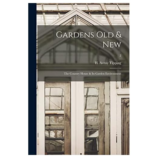 Gardens Old & New; the Country House & Its Garden Environment; 2
