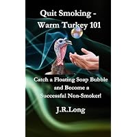 Quit Smoking - Warm Turkey 101