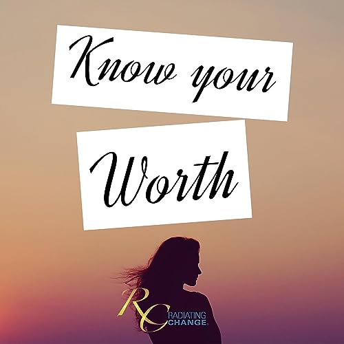 Know Your Worth!