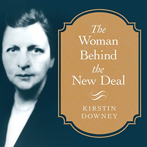 The Woman Behind the New Deal: Frances Perkins — A Moral Conscience
