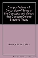 Campus Values - A Discussion of Some of the Concepts and Values that Concern College Students Today B0045VTAGA Book Cover