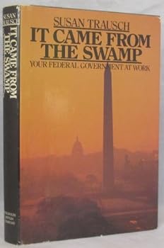 Hardcover It Came from the Swamp: Your Federal Government at Work Book