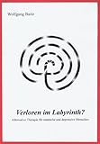 Verloren im Labyrinth? - Alternative Therapie für manische und depressive Menschen