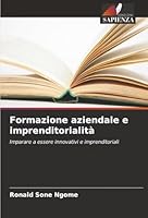 Formazione aziendale e imprenditorialità (Italian Edition) 6208892643 Book Cover