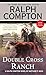 Ralph Compton Double Cross Ranch (A Ralph Compton Western)