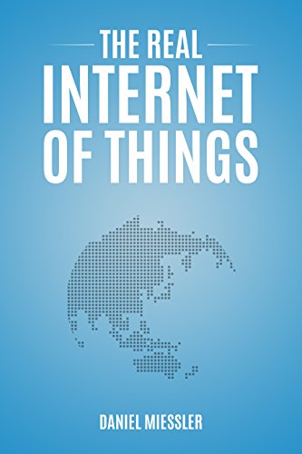 Télécharger The Real Internet of Things (English Edition) Livre PDF Gratuit
