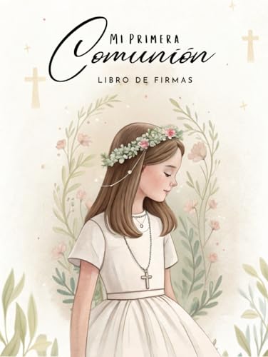 Imagen de Mi Primera Comunión: Libro de Firmas Personalizado Para Dedicatorias y Mensajes de invitados Álbum de Fotografías Recuerdos Lista de Regalos