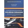 ACTUACIONES OPERATIVAS EN MATERIA DE SEGURIDAD CIUDADANA: 800 PREGUNTAS, 800 RESPUESTAS (VOLUMEN)