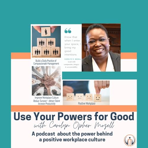 Couverture de Use Your Powers for Good with Carolyn Opher Mozell