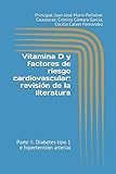 Vitamina D y factores de riesgo cardiovascular: revisión de la literatura: Parte II. Diabetes tipo 1 e hipertensión arterial