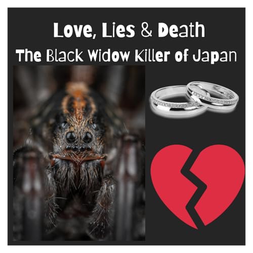 🕷️💔 Love, Lies & Death: The Black Widow Killer of Japan cover art