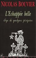 L'Echappée belle: éloge de quelques pérégrins 2883400512 Book Cover