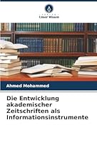 Die Entwicklung akademischer Zeitschriften als Informationsinstrumente (German Edition) 6206841103 Book Cover