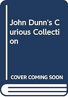 John Dunn's Curious Collection 0584950306 Book Cover