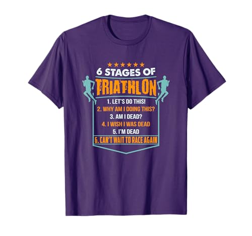 6 Stages Of Triathlon Funny T-Shirt I Triathletes Gift Idea