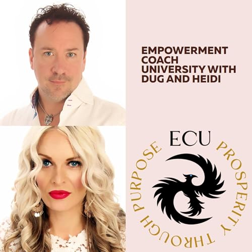Creating Financial Freedom as a Coach - ECU with Dug and Heidi cover art
