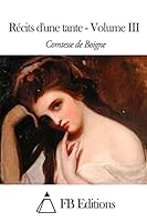R�cits d'Une Tante - Volume III 1505308429 Book Cover