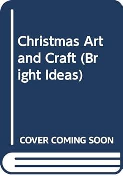 Paperback More Christmas Art and Craft: Christmas Art and Crafts. (Bright Ideas) Book