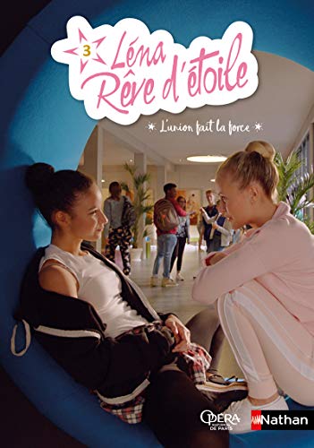 Léna rêve d'étoile - L'union fait la force - Tome 3 - Dès 8 ans (3)