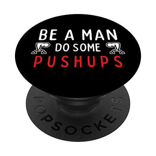 BE A MAN Do Some Pushups topg, Tate PopSockets Swappable PopGrip, Black