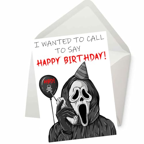 Wanted to Call to Say Happy Birthday Horror Themed Birthday Card, Funny Card for Wife Husband Boyfriend Girlfriend Mom Dad, Card for Him Her Friend Brother Sister, Funny Greeting Card (5 inches by 7