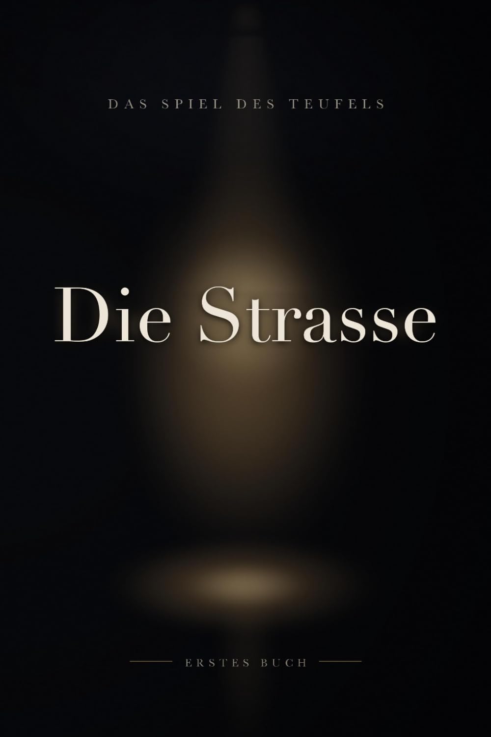 Das Spiel des Teufels: Die Strasse