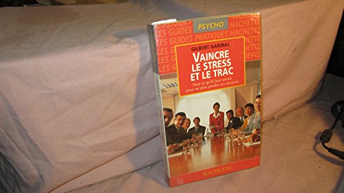 Télécharger VAINCRE LE STRESS ET LE TRAC Livre PDF Gratuit