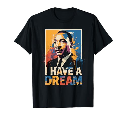 Black History Month Martin Have Dream Luther King Day T-Shirt