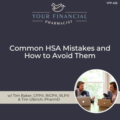 YFP 422: Common HSA Mistakes and How to Avoid Them cover art