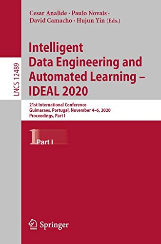 Buy Intelligent Data Engineering and Automated Learning – IDEAL 2020 ...