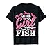 Move Over Boys Let This Girl Show You How To fish T shirt