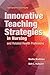Innovative Teaching Strategies in Nursing and Related Health Professions: .